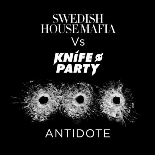Swedish House Mafia Vs Knife Party – Antidote