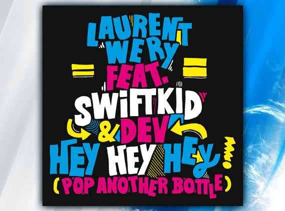 LAURENT WERY –  POP ANOTHER BOTTLE ( ft. DEV )