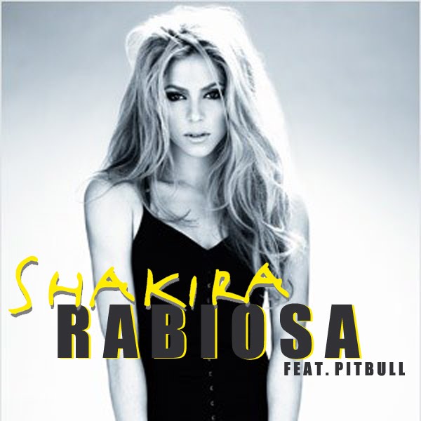 Shakira ft Pitbull – Rabiosa