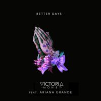 Victoria Monét ft. Ariana Grande – Better Days