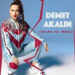 demet-akalin-canima-da-degsin-dinle-sarki-sozleri (395 x 397)