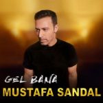 Mustafa-Sandal-Gel-Bana