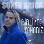 Soner-Arica-Birlikte-Yanariz