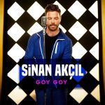 Sinan Akçıl – Goy Goy