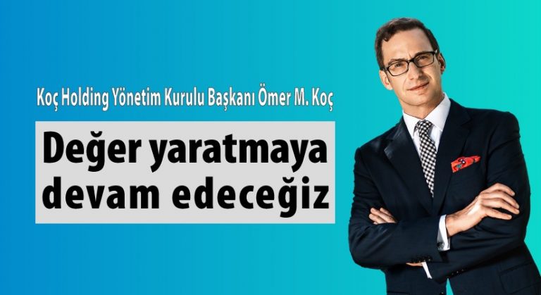 KOÇ HOLDİNG YÖNETİM KURULU BAŞKANI ÖMER KOÇ, 12’NCİ SÜRDÜRÜLEBİLİRLİK RAPORUNU YAYINLADI